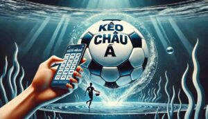Kèo Châu Á là gì? Các loại kèo châu Á phổ biến nhất