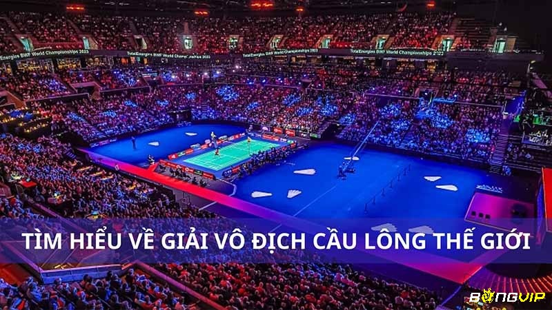 Giải cầu lông BWF thu hút đông đảo người hâm mộ và góp phần nâng tầm bộ môn cầu lông trên thế giới