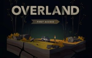 Game overland: Khám phá thế giới mở đầy hấp dẫn