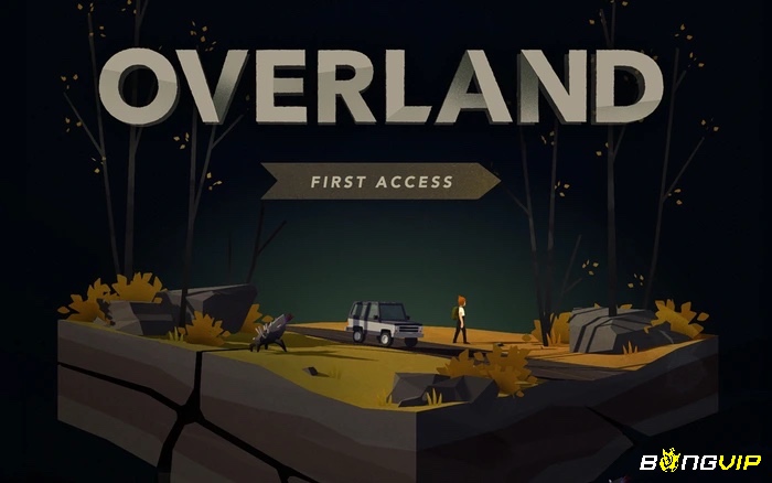 Cùng bongvip khám phá game Overland hấp dẫn nhất nhé 