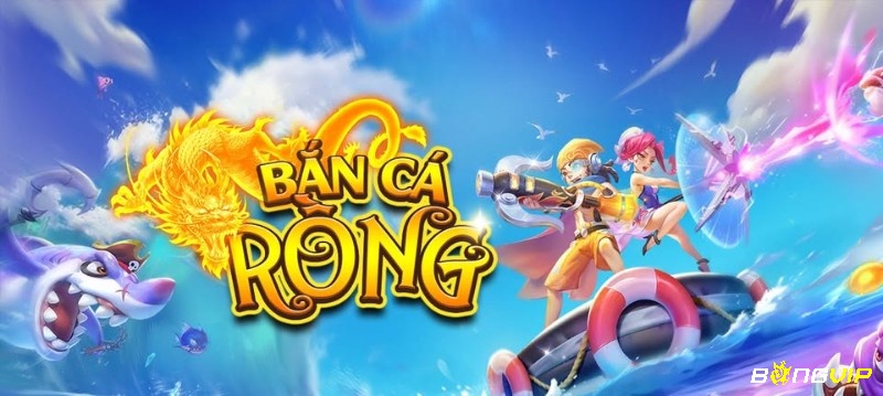 Bắn Cá Rồng có đồ họa 3D mãn nhãn, boss khủng cực hấp dẫn