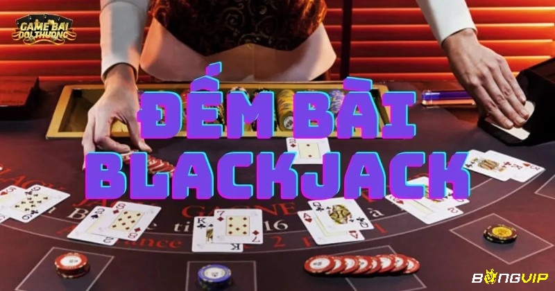Casino có thể phát hiện đếm bài blackjack như thế nào?