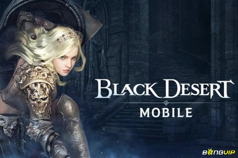 Black Desert Mobile nổi bật với character customization chi tiết đến từng nét mặt và hệ thống life skill phong phú ngoài combat