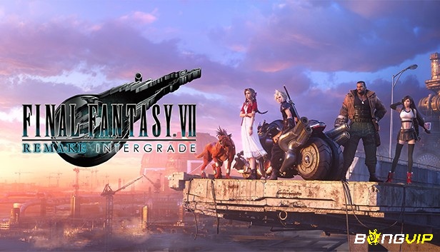 Final Fantasy VII Remake Intergrade – đồ họa đỉnh cao, nội dung hấp dẫn, gameplay mượt mà