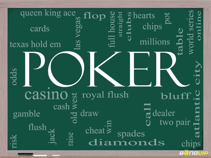 Tìm hiểu các thuật ngữ poker tiếng Anh cần thiết mà bạn nên biết
